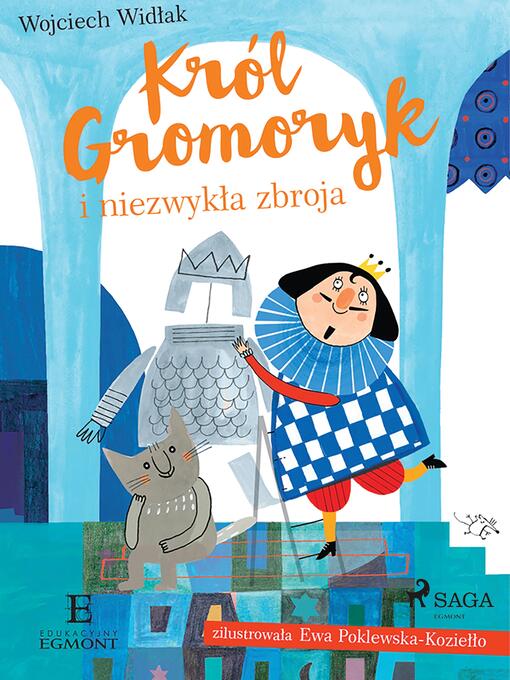 Title details for Król Gromoryk i niezwykła zbroja by Wojciech Widłak - Available